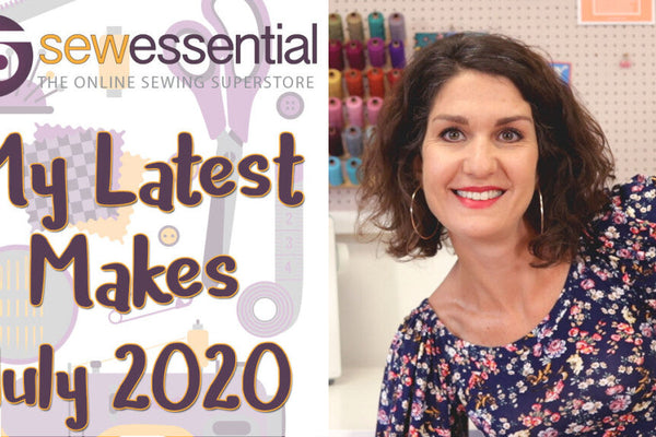 My Latest Sewing Makes July 2020
