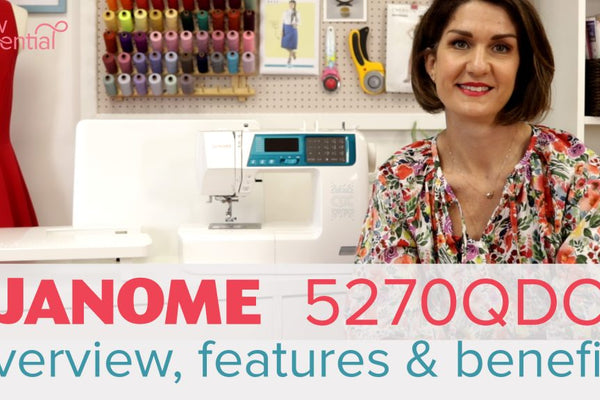 The Janome 5270QDC sewing machine - everything you need to know