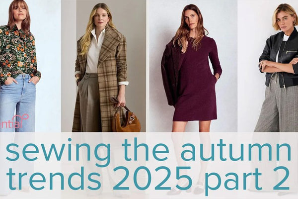 Sew the autumn trends 2025: Part 2