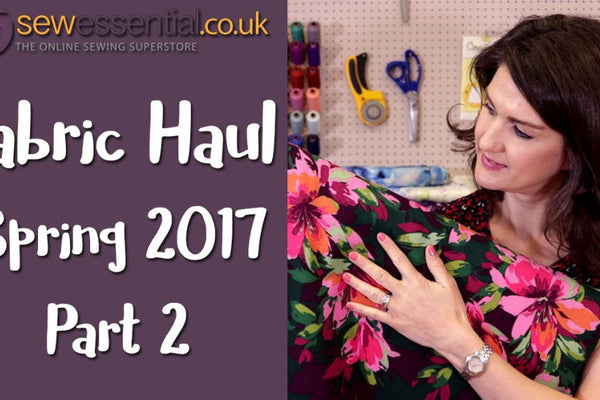 Fabric Haul Spring 2017 Part 2